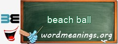 WordMeaning blackboard for beach ball